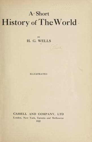 H. G. Wells: A short history of the world (1922, Cassell)