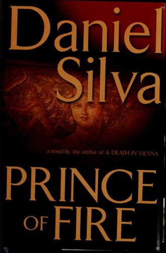 Prince of fire (2005, G.P. Putnam's Sons)