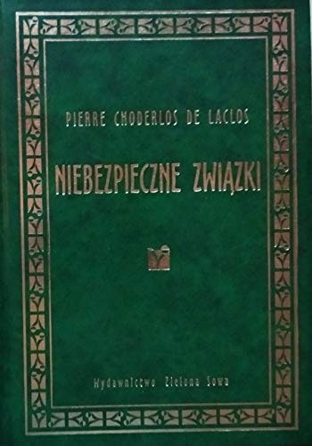 Pierre Choderlos de Laclos: Niebezpieczne zwiazki (Hardcover, 2003, Zielona Sowa)