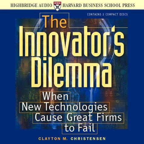 The Innovator's Dilemma (AudiobookFormat, 2000, Highbridge Audio)