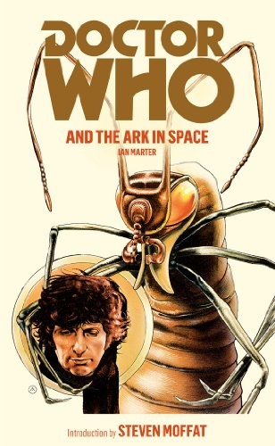 Ian Marter: Doctor Who and the Ark in Space (2012, Penguin Random House)