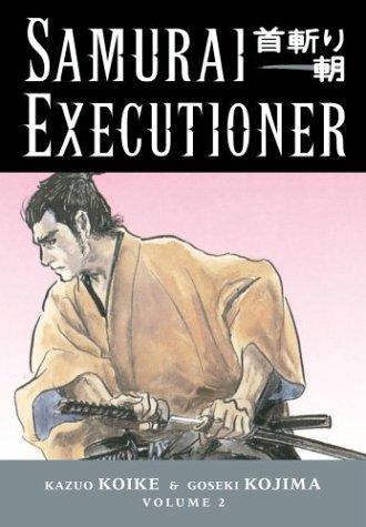 Kazuo Koike, Goseki Kojima: Samurai Executioner, Vol. 2 (Paperback, 2004, Dark Horse)