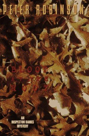 Peter Robinson: Blood at the root (1997, Avon Books)