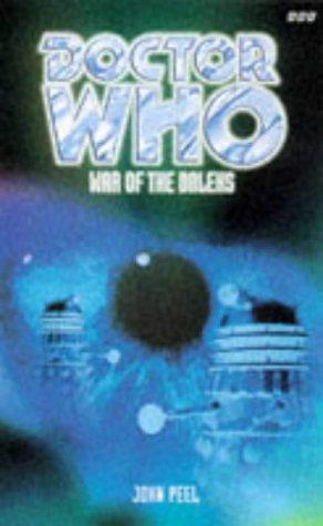 John Peel, John Peel (undifferentiated): War of the Daleks (Dr. Who Series) (Paperback, 1998, BBC Books)