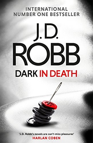 Nora Roberts: Dark in Death (2018, Piatkus)