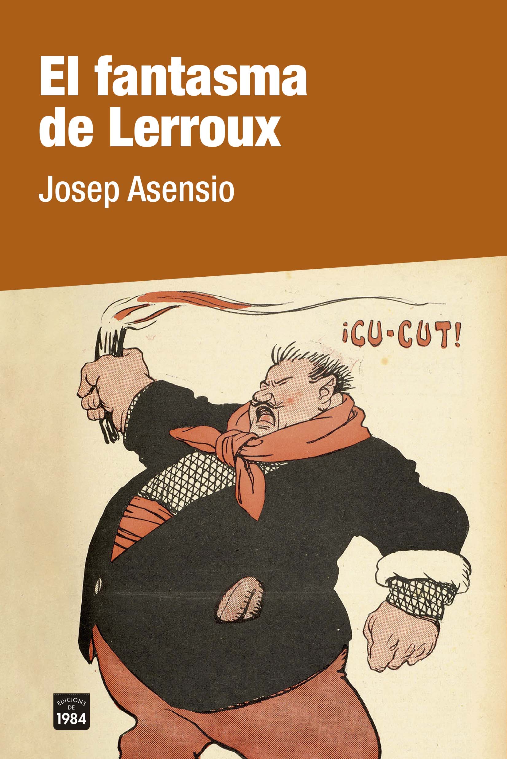 Josep Asensio: El fantasma de Lerroux (Catalan language, Edicions de 1984)