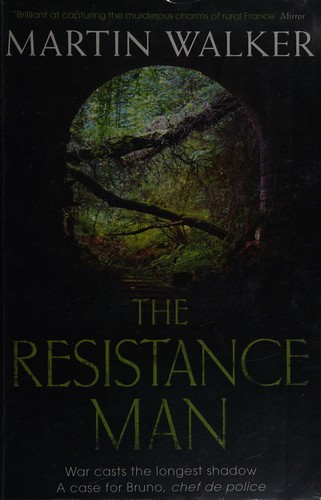 Martin Walker: The resistance man (2013, Quercus)