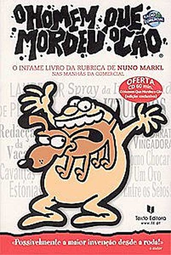 Nuno Markl: O Homem que Mordeu o Cão (2002, Texto Editores)