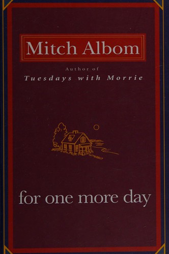 Mitch Albom: For one more day (2012, Hallmark Gift Books)