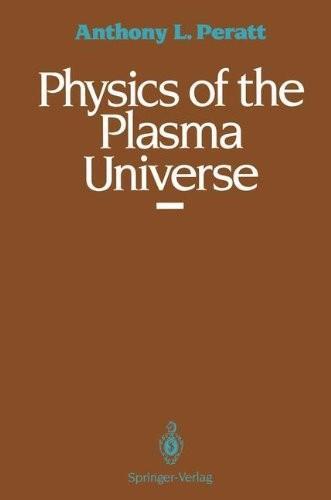 Anthony L. Peratt: Physics of the plasma universe (German language, 1992)