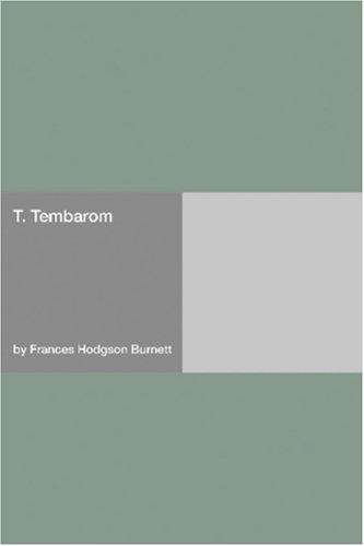 Frances Hodgson Burnett: T. Tembarom (Paperback, 2006, Hard Press)