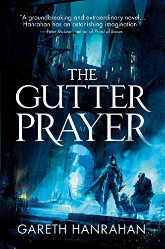 Gareth Hanrahan: The Gutter Prayer (Paperback, 2019, Orbit)