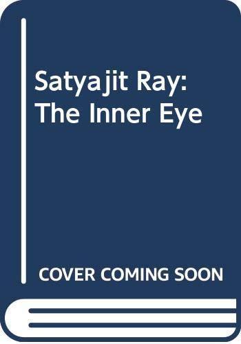 Andrew Robinson: Satyajit Ray: The Inner Eye (1989)