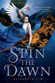 Elizabeth Lim: Spin the Dawn (Paperback, 2020, Ember)