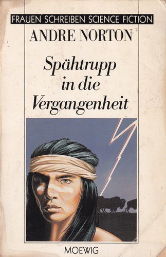 Spähtrupp in die Vergangenheit (German language, 1985, Moewig)