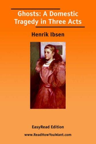 Henrik Ibsen: Ghosts (2006, ReadHowYouWant.com)