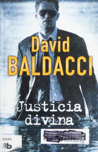 David Baldacci: JUSTICIA DIVINA (SERIE CAMEL CLUB 4) (Spanish language, 2013, Ediciones B)