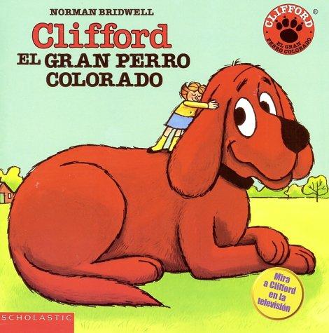 Norman Bridwell: Clifford, el gran perro colorado (Paperback, Spanish language, 1994, Scholastic en Espanol)