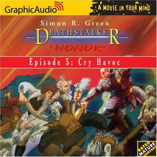 Simon R. Green: Cry Havoc (Deathstalker Honor, No. 5) (Deathstalker Honor) (AudiobookFormat, 2006, The Cutting Corporation)