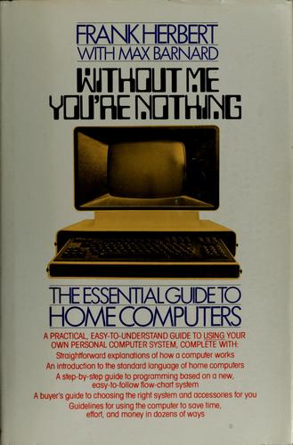 Frank Herbert: Without Me You're Nothing (Hardcover, 1981, Simon & Schuster)