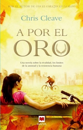 Chris Cleave: A por el oro (Paperback, Spanish language, 2012, Maeva)