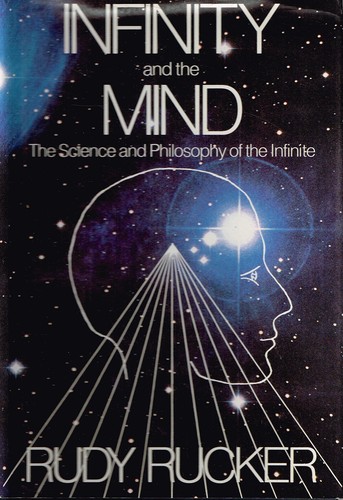 Rudy Rucker: Infinity and the mind (1982, Birkhäuser)