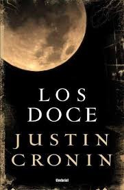 Justin Cronin: Los doce (2013, Urano)