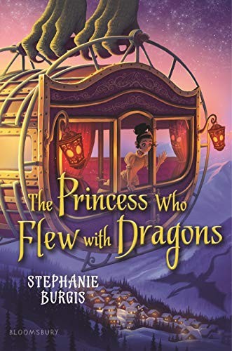 The Princess Who Flew with Dragons (Hardcover, 2019, Bloomsbury Children's Books)