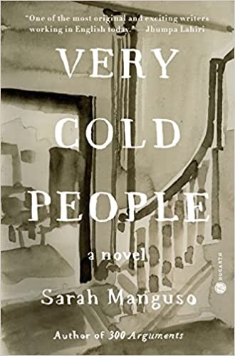 Sarah Manguso: Very Cold People (2022, Crown/Archetype)