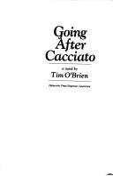 Tim O'Brien, Tim O'Brien - undifferentiated: Going after Cacciato (1978, Delacorte Press/S. Lawrence)