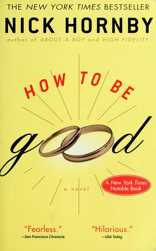 How to be good (2002, Riverhead Books)