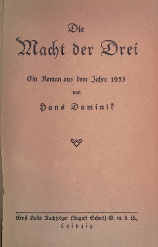 Hans Dominik: Die Macht der Drei (German language, 1922, E. Keils)