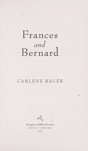 Carlene Bauer: Frances and Bernard (2013, Houghton Mifflin Harcourt)