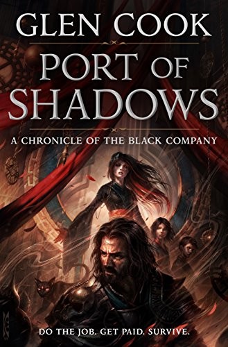 Glen Cook: Port of Shadows (EBook, 2018, Tor Books)
