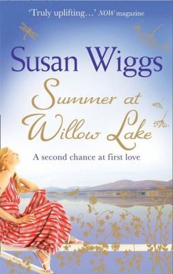 Susan Wiggs: Summer at Willow Lake Susan Wiggs (2011, Mira Books)