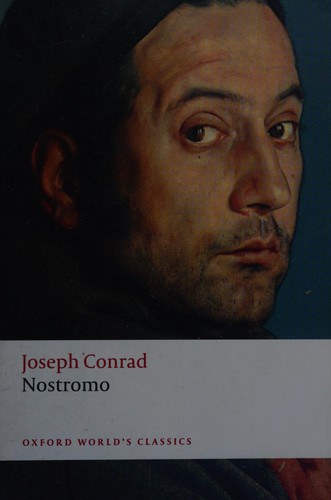 Joseph Conrad: Nostromo (2007, Oxford University Press)