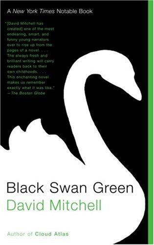 David Mitchell: Black Swan Green (Paperback, 2007, Random House Trade Paperbacks)