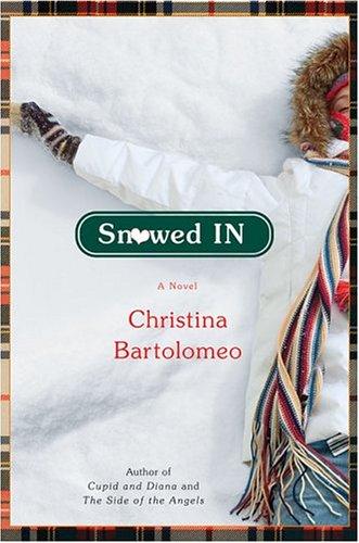 Christina Bartolomeo: Snowed in (2004, St. Martin's Press)