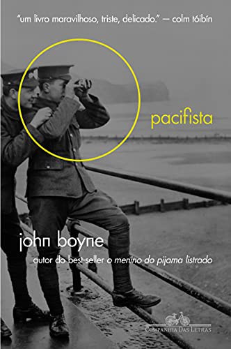 John Boyne: Pacifista (Paperback, 2012, Companhia das Letras)