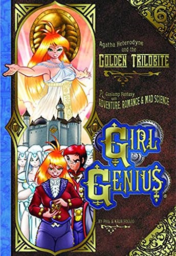 Girl Genius Volume 6 (Paperback, 2013, Studio Foglio)