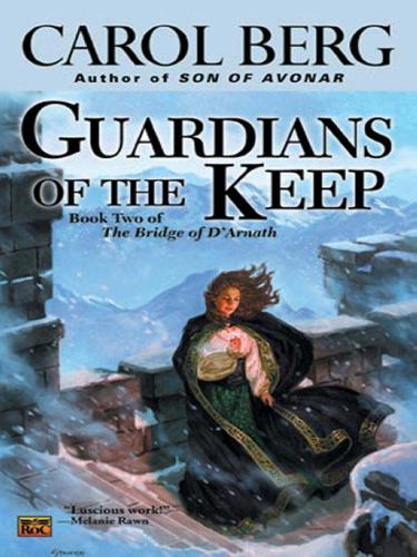 Carol Berg: Guardians of the Keep (EBook, 2009, Penguin USA, Inc.)