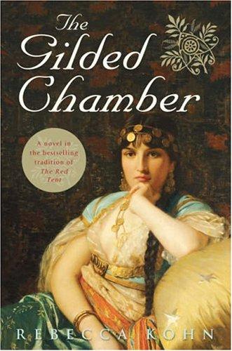 Rebecca Kohn: The Gilded Chamber (2005, Penguin Books Ltd)