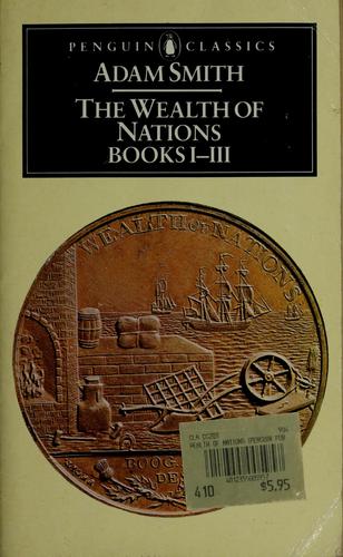 Adam Smith, Andrew Skinner: The wealth of nations (1986, Penguin Books)