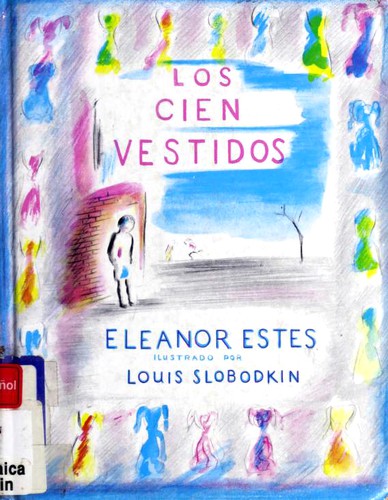 Teresa Mlawer, Eleanor Estes: Los Cien Vestidos (Hardcover, Spanish language, 1994, Lectorum Publications)