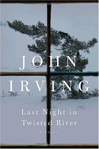 John Irving: Last night in twisted river (2009, Random House)