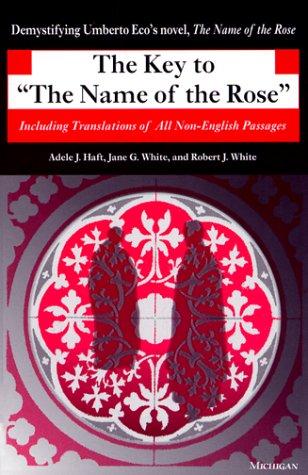 Adele J. Haft: The key to "The name of the rose" (1999, University of Michigan Press)