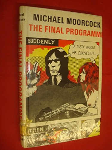 Michael Moorcock: The final programme (1969, Allison & Busby)