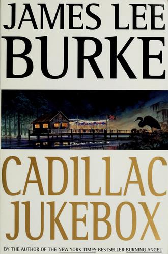 James Lee Burke: Cadillac jukebox (1996, Hyperion)