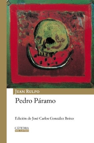 Pedro Páramo (Hardcover, 2009, Ediciones Cátedra)