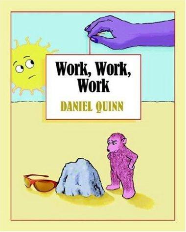 Work, Work, Work (Hardcover, 2006, Steerforth)